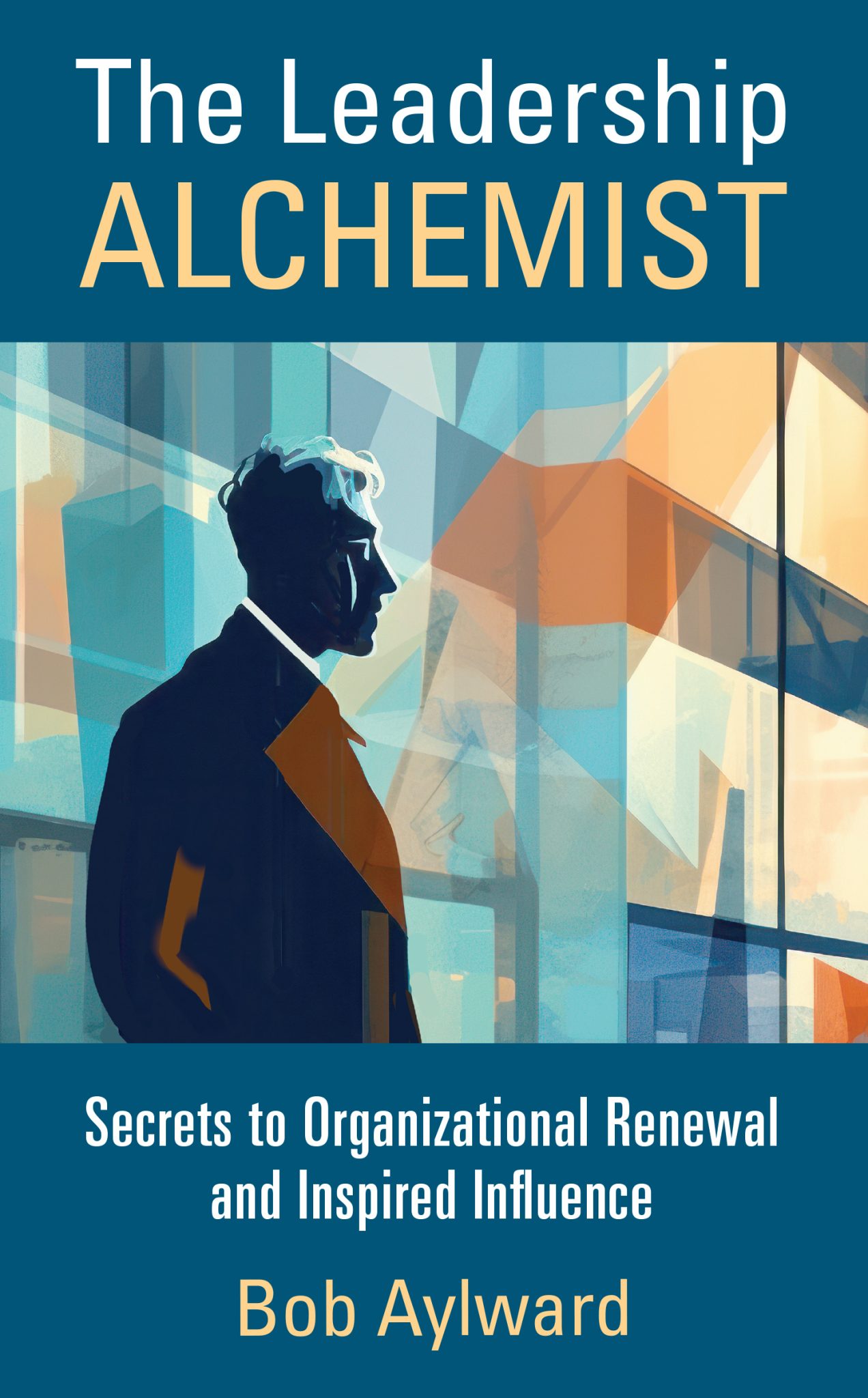 The Leadership Alchemist – Secrets of Organizational Behaviour